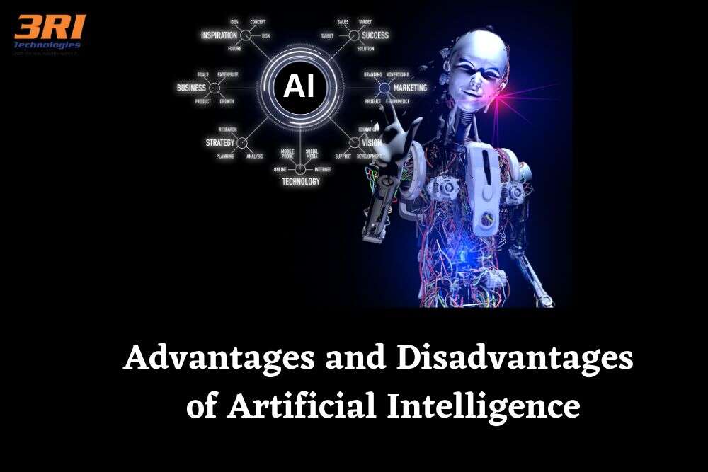 Advantages And Disadvantages Of Artificial Intelligence 3RI Technologies
