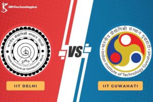 Which is Better, IIT Delhi vs IIT Guwahati Courses