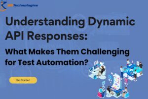 Learn the key challenges posed by dynamic API responses and tips to improve test automation strategies.